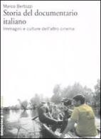 Storia del documentario italiano. Immagini e culture dell'altro cinema di Marco Bertozzi edito da Marsilio