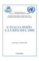 L'italia dopo la crisi del 2008. Ediz. per la scuola di Enea Franza edito da Universitalia