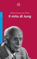 Il mito di Jung di Marie-Louise von Franz edito da Bollati Boringhieri