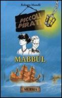 Mabbûl di Roberto Monelli edito da Ugo Mursia Editore