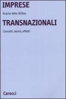 Imprese transnazionali. Concetti, teorie, effetti di Grazia Ietto Gillies edito da Carocci