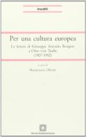 Per una cultura europea. Le lettere di Giuseppe Antonio Borgese a Otto Van Taube (1907-1952) edito da Edizioni Scientifiche Italiane