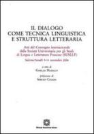 Il dialogo come tecnica linguistica e struttura letteraria edito da Edizioni Scientifiche Italiane