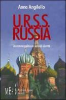 Urss-Russia. Un sistema politico in cerca di identità di Anna Angilello edito da L'Autore Libri Firenze