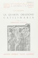 Catilinaria. Quarta orazione di Marco Tullio Cicerone edito da Dante Alighieri