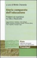 Storia comparata dell'educazione. Problemi ed esperienze tra Otto e Novecento edito da Franco Angeli