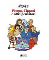 Altan. Pimpa, Cipputi e altri pensatori. Ediz. italiana e inglese edito da Franco Cosimo Panini