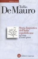 Storia linguistica dell'Italia repubblicana dal 1946 ai nostri giorni di Tullio De Mauro edito da Laterza