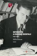 Interviste a Eugenio Montale (1931-1981) edito da Società Editrice Fiorentina
