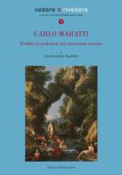 Carlo Maratti (1625-1713). Eredità ed evoluzioni del classicismo romano. Ediz. illustrata di Alessandro Agresti edito da De Luca Editori d'Arte