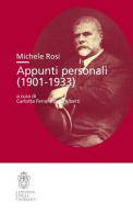 Michele Rosi. Appunti personali 1901-0933 di Michele Rosi edito da Scuola Normale Superiore
