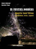 Is festas nodìas. Quartu Sant'Elena, tradizioni, feste e sapori di Giusi Ghironi, Davide Pani edito da Alfa Editrice