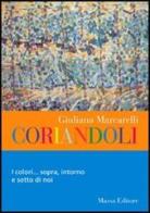 Coriandoli. I colori sopra, intorno e sotto di noi di Giuliana Marcarelli edito da Massa