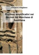 Processi amplificativi nei decires del Marchese di Santillana di Giovanni Vitagliano edito da ilmiolibro self publishing