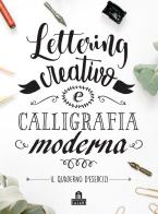 Lettering creativo e calligrafia moderna. Il quaderno d'esercizi edito da Magazzini Salani