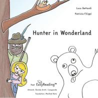 Hunter in Wonderland. Ediz. inglese di Patrizia Filippi, Luca Gottardi edito da Comitato Infavola