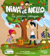 Le jardin potager. Nina et Nello. Ediz. illustrata di Laura Novello edito da Sassi