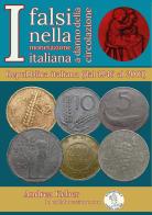 I falsi nella monetazione italiana a danno circolazione. Repubblica italiana (1946-2001) di Andrea Keber edito da Youcanprint