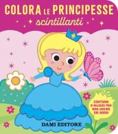 Colora le principesse scintillanti. Ediz. a colori di Vinicio Salvini edito da Dami Editore