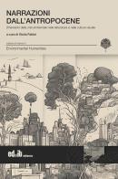 Narrazioni dall'antropocene. (Pre)visioni della crisi ambientale nella letteratura e nella cultura visuale edito da editpress