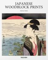 Japanese woodblock prints di Andreas Marks edito da Taschen