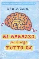 Mi ammazzo, per il resto tutto ok di Ned Vizzini edito da Mondadori