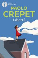 Libertà di Paolo Crepet edito da Mondadori