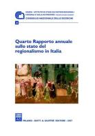 Quarto Rapporto annuale sullo stato del regionalismo in Italia (2007) edito da Giuffrè