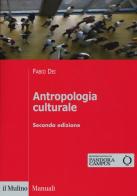 Antropologia culturale di Fabio Dei edito da Il Mulino