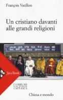 Un cristiano davanti alle grandi religioni di François Varillon edito da Jaca Book