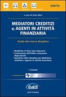 Mediatori creditizi e agenti in attività finanziaria di Gioia Mori edito da Buffetti