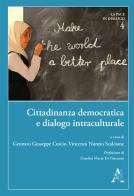 Cittadinanza democratica e dialogo intraculturale. Educare per includere e promuovere la valutazione autentica edito da Aracne