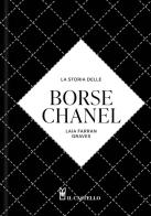 La storia delle borse Chanel di Laia Farran Graves edito da Il Castello