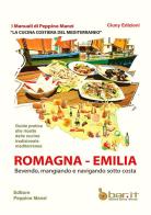 La cucina costiera del Mediterraneo. Romagna-Emilia di Peppino Manzi edito da StreetLib