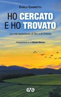 Ho cercato e ho trovato. La mia esperienza di Dio e di Chiesa di Carlo Carretto edito da AVE