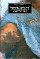 Il concetto di «Filosofia prima» e l'unità della Metafisica di Aristotele. Con due saggi sui concetti di potenza-atto di essere di Giovanni Reale edito da Vita e Pensiero