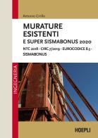 Murature esistenti e Super Sismabonus 2020. NTC 2018 - Circ.7/2019 - Eurocodice 8.3 - Sismabonus di Antonio Cirillo edito da Hoepli