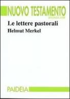 Le lettere pastorali di Helmut Merkel edito da Paideia