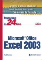 Imparare Excel 2003 in 24 ore di Trudi Reisner edito da Tecniche Nuove