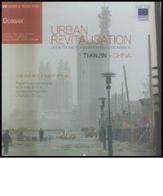Urban revitalisation in the former european concessions areas in Tianjin-China. Ediz. italiana e inglese edito da CLUEB