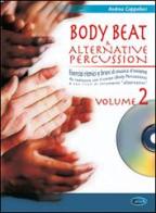 Body beat & alternative percussions. Con CD Audio vol.2 di Andrea Cappellari edito da Carisch