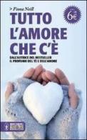 Tutto l'amore che c'è di Fiona Neill edito da Newton Compton