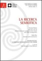 La ricerca semiotica. Interventi da Il Simposio interdottorale del CISIM (Urbino, 4-6 settembre 2010) di Tatsuma Padoan, Arpita Roy edito da Aracne