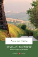 L' Italia è un sentiero. Storie di cammini e camminatori di Natalino Russo edito da Laterza