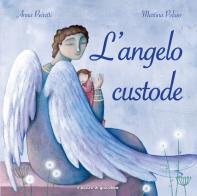 L' angelo custode di Anna Peiretti edito da Il Pozzo di Giacobbe