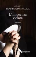 L'innocenza violata di Violante Brandolini D'Adda edito da LuoghInteriori