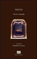 Pascoli. Poesia e biografia edito da Mucchi Editore