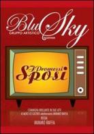 I promessi sposi. Commedia brillante del gruppo artistico Blu Sky. Con DVD di Mimmo Raffa edito da Città del Sole Edizioni