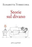 Storie sul divano di Elisabetta Turricchia edito da La Mandragora Editrice