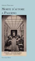 Morte d'autore a Palermo di Antonio Fiasconaro edito da Nuova IPSA
